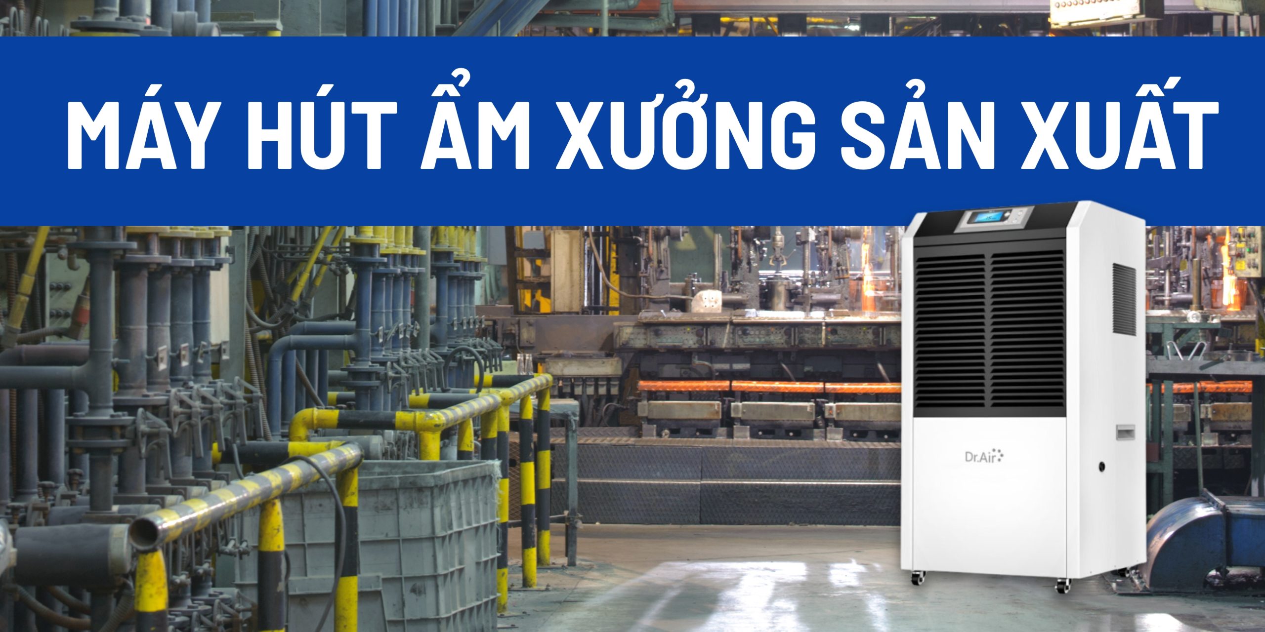 máy hút ẩm Dr.Air cho xưởng sản xuất