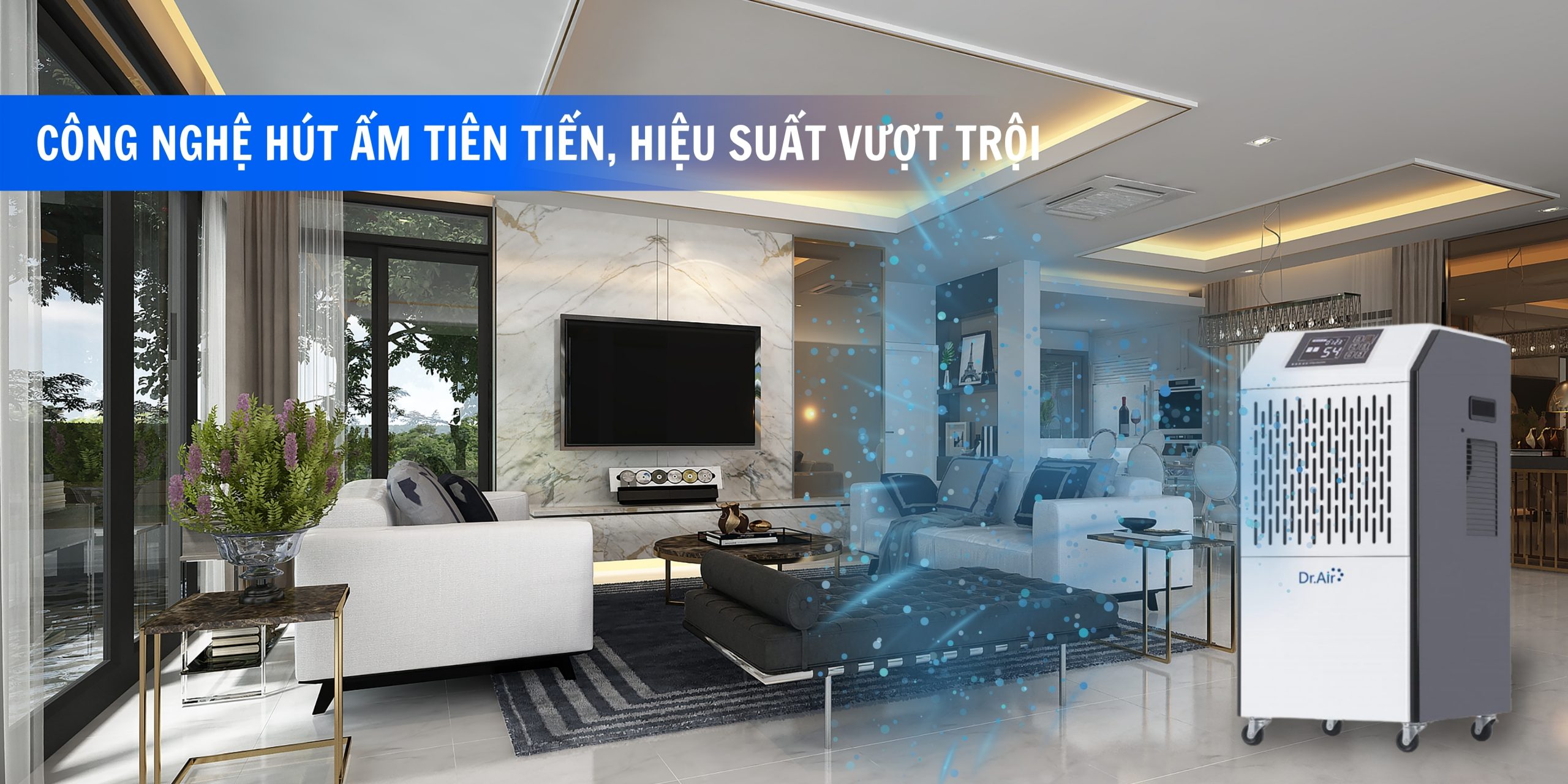Công nghệ hút ẩm tiên tiến, hiệu suất vượt trội Công nghệ hút ẩm tiên tiến, hiệu suất vượt trội