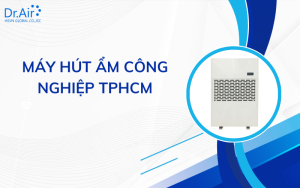 Máy hút ẩm công nghiệp TPHCM