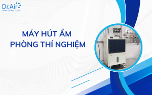 Máy hút ẩm phòng thí nghiệm