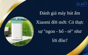 Đánh giá máy hút ẩm Xiaomi đời mới