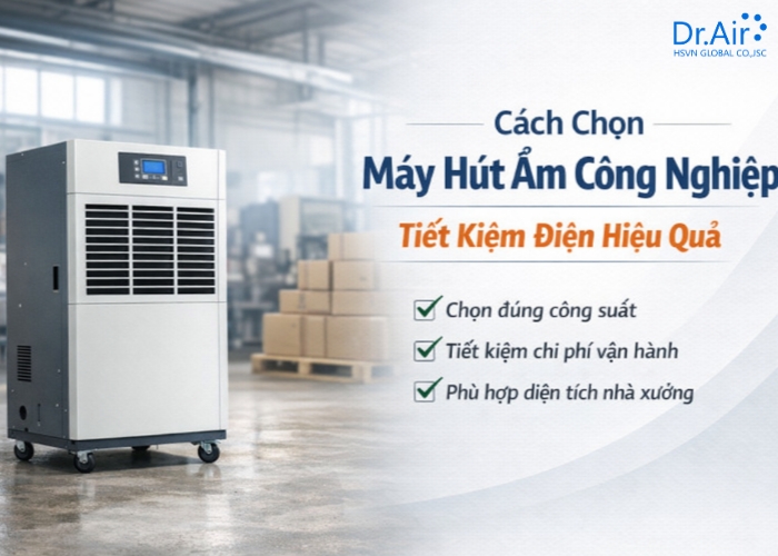 Tiêu chí chọn mua máy hút ẩm tiết kiệm điện